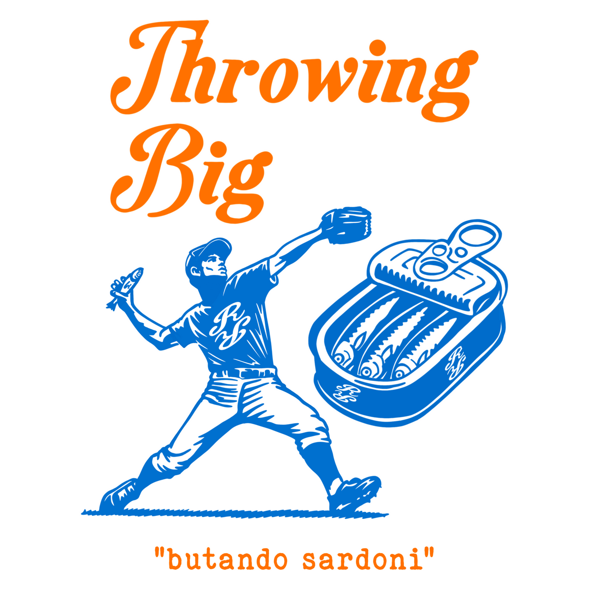 THROWING BIG SARDONI