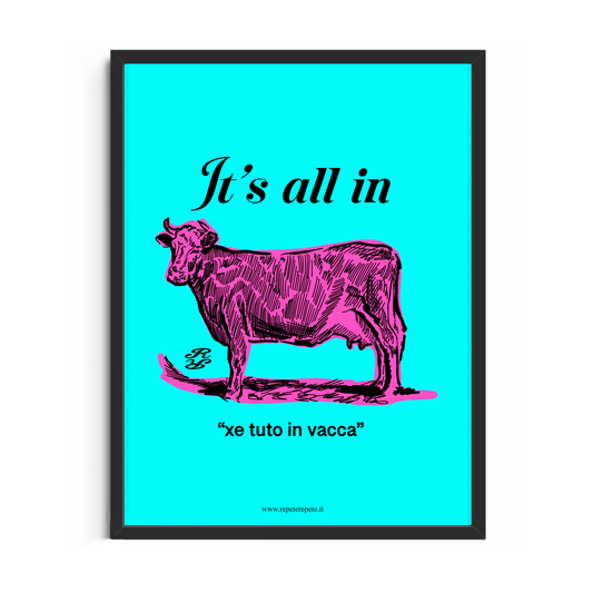 POSTER I'TS ALL IN COW